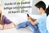 5 smartphones til børn i 2014